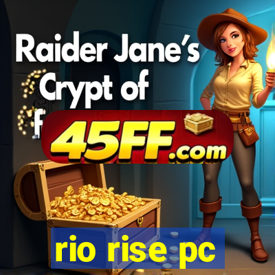 rio rise pc
